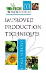 Improved Production Techniques: Vol.03: Hi Tech Horticulture cover