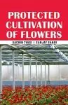 Protected Cultivation of Flowers cover