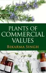 Plants of Commercial Values (Co-Published With CRC Press,UK) cover