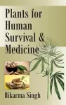 Plants for Human Survival and Medicines (Co-Published With CRC Press,UK) cover