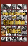 Selected Stories of Gallant Indian Soldiers cover