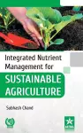 Integrated Nutrient Management for Sustainable Agriculture cover