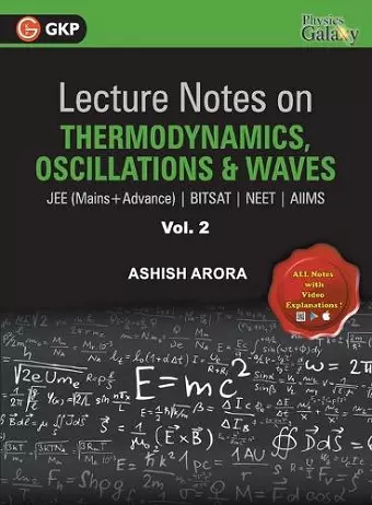 Lecture Notes on Thermodynamics, OscillationÂ & Waves- Physics Galaxy (JEE Mains & Advance, BITSAT, NEET, AIIMS) - Vol. II cover