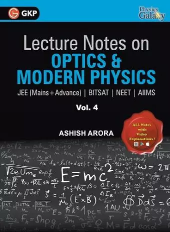 Lecture Notes on Optics & Modern Physics- Physics Galaxy (Jee Mains & Advance, Bitsat, Neet, Aiims) cover