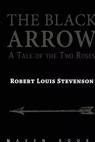 THE BLACK ARROW A Tale of the Two Roses cover