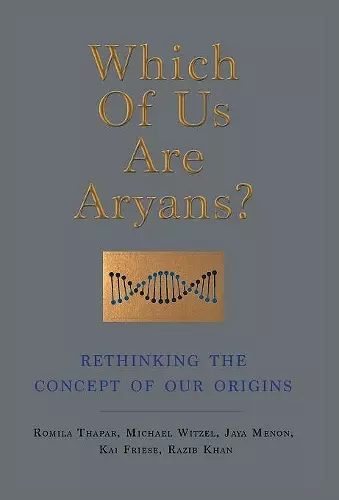 WHICH OF US ARE ARYANS?: RETHINKING THE CONCEPT OF OUR ORIGINS cover