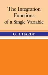 The Integration of Functions of a Single Variable cover