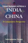 Economic Development and Reforms in India and China cover