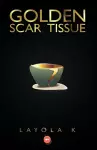 Golden Scar Tissue cover