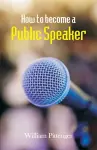 How to Become a Public Speaker cover