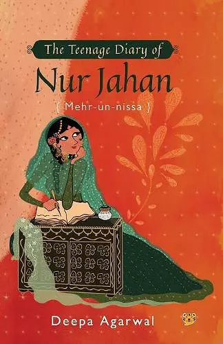 The Teenage Diary of Nur Jahan {mehr-Un-Nissa} cover