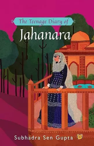 The Teenage Diary of Jahanara cover