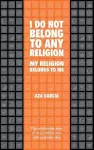 I Do Not Belong To Any Religion My Religion Belongs To Me cover