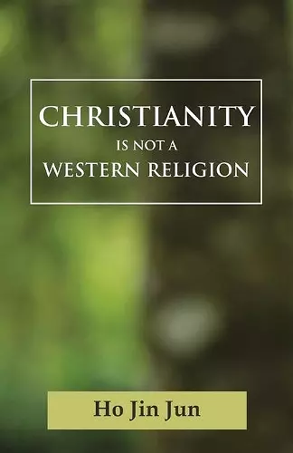 Christianity is not a Western Religion cover