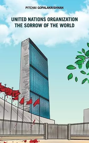 United Nations Organization the Sorrow of the World cover