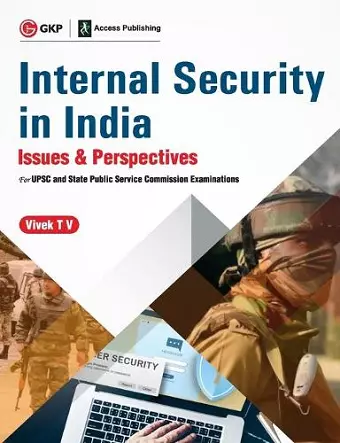 Internal Security in India - Issues & Perspectives - for Upsc and State Public Service Commission Examinations cover