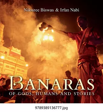 Banaras of Gods, Humans and Stories cover