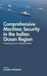 Comprehensive Maritime Security in The Indian Ocean Region cover