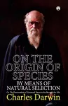 On the Origin of Species. or the Preservation of Favoured Races in the Struggle for Life. cover