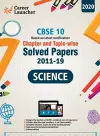 CBSE Class X 2020 - Chapter and Topic-wise Solved Papers 2011-2019 Science (All Sets - Delhi & All India) cover