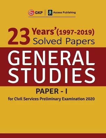 23 Years Solved Papers 1997-2019 General Studies Paper I for Civil Services Preliminary Examination 2020 cover