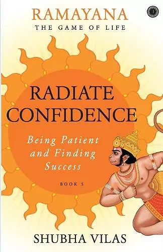 Ramayana: The Game of Life Radiate Confidence cover