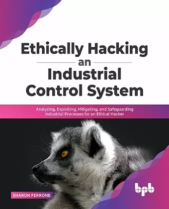 Ethically hacking an industrial control system cover