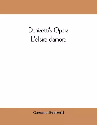 Donizetti's opera L'elisire d'amore cover