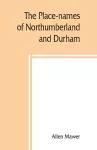 The place-names of Northumberland and Durham cover