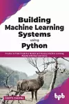 Building Machine Learning Systems Using Python cover