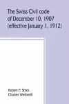 The Swiss Civil code of December 10, 1907 (effective January 1, 1912) cover