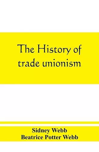 The history of trade unionism cover