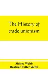 The history of trade unionism cover