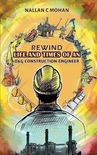 Rewind Life and Times of an O&G Construction Engineer cover