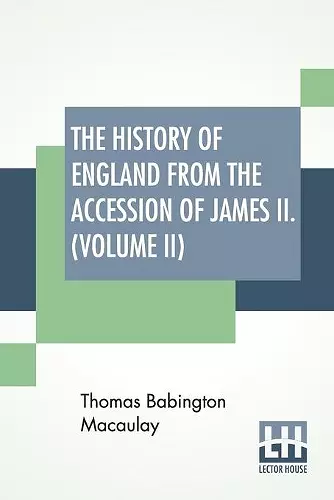 The History Of England From The Accession Of James II. (Volume II) cover