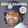 Rohit Sharma : They Did it! cover