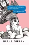 The Women Who Forgot to Invent Facebook & Other Stories cover