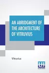 An Abridgment Of The Architecture Of Vitruvius cover