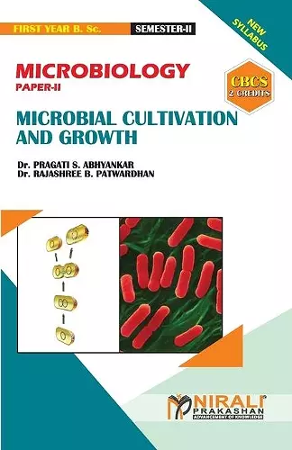 MICROBIOLOGY (PAPER--II) MICROBIAL CULTIVATION & GROWTH [2 Credits] cover