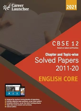 CBSE Class XII 2021 - Chapter and Topic-wise Solved Papers 2011-2020 English Core (All Sets - Delhi & All India) cover