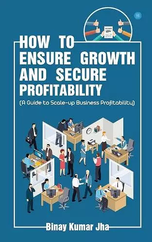 How to Ensure Growth and Secure Profitability cover