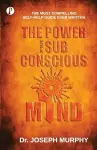 The Power of Your Subconscious Mind cover