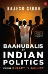 BAAHUBALIS OF INDIAN POLITICS cover