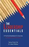 The Leadership Essentials - A Practical Handbook for Success cover