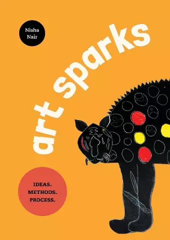 Art Sparks: Ideas. Methods. Process cover