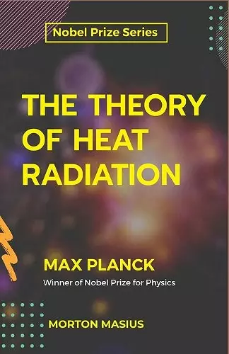 The Theory of Heat Radiation cover