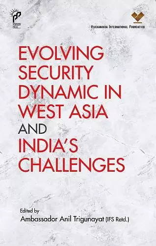 Evolving Security Dynamic in West Asia and India's Challenges cover