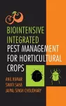 Biointenstive Integreated Pest Management for Horticultural  Crops (Co-Published With CRC Press-UK) cover