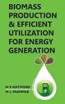 Biomass Production and Efficient Utilization for Energy Generation  (Co Published With CRC Press-UK) cover