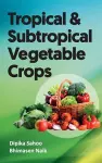 Tropical & Subtropical Vegetable Crops cover